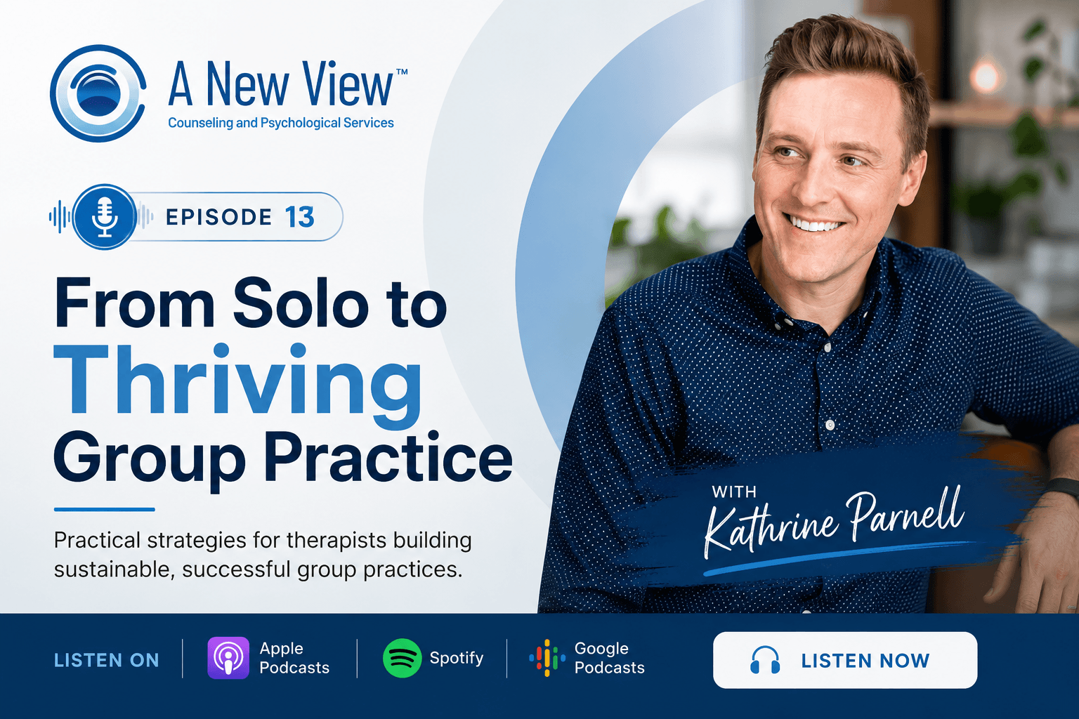 From Solo Therapist to Thriving Group Practice w/Kathrine Parnell
